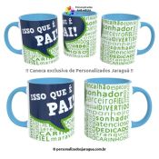 CANECA PAIS ISSO QUE É 325 ml