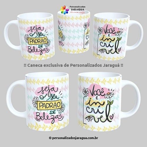 CANECA MULHER VOCÊ É INCRÍVEL 325 ml