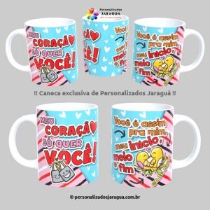 CANECA NAMORADOS SÓ QUER VOCÊ 325 ml