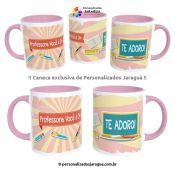 CANECA PROFESSORES PROFESSORA É DE + 325 ml